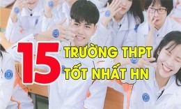 Top 15 trường THPT chất lượng nhất Hà Nội