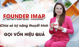 [Vnexpress] Founder IMAP chia sẻ kỹ năng thuyết trình gọi vốn hiệu quả