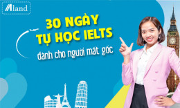 30 ngày tự học IELTS dành cho người mất gốc