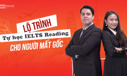 Lộ trình tự học IELTS Reading cho người mất gốc