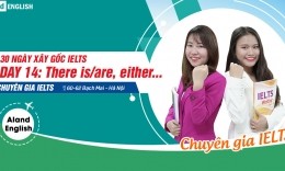 Ngày 14: There is/are, either/neither, both.... and, as well as