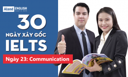 Ngày 23: Communication (Từ vựng Band 7.5 IELTS theo chủ đề)