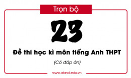 23 Đề thi học kì môn tiếng Anh THPT mới nhất [Có đáp án]