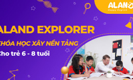 ALAND EXPLORER - Khóa học xây nền tảng Tiếng Anh dành cho con từ 6-8 tuổi