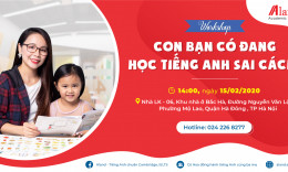 [THƯ MỜI] Tham dự Workshop ''Con bạn có đang học Tiếng Anh sai cách'' cùng Ms. Hoa