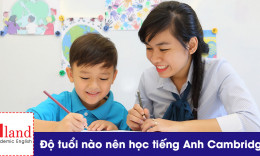 Độ tuổi nào nên học tiếng Anh Cambridge