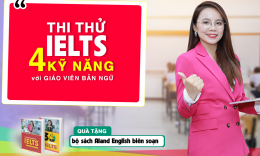 Thi thử IELTS 4 kỹ năng MIỄN PHÍ cùng chuyên gia 8.0 IELTS