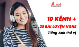 Tổng hợp 10 kênh + 25 bài luyện nghe tiếng Anh thú vị