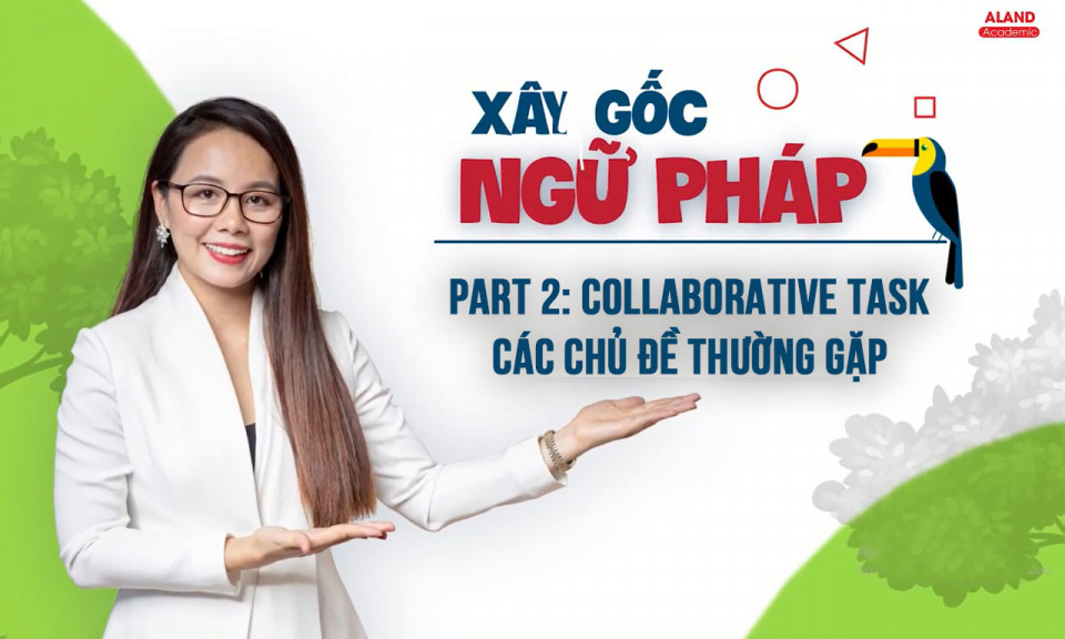 Part 2: Collaborative task - Các chủ đề thường gặp 