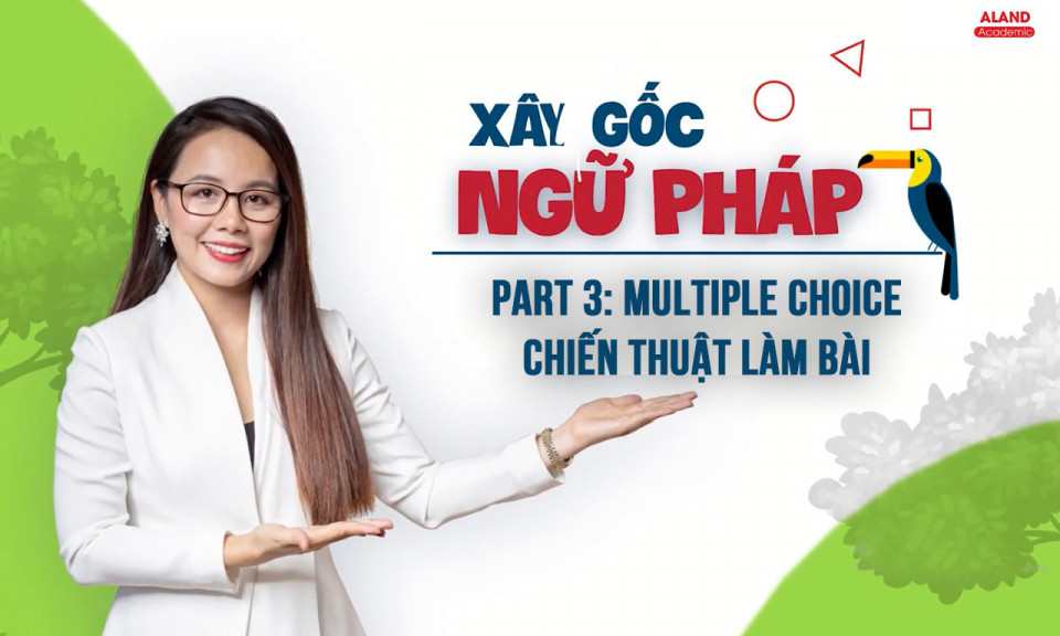 Part 3: Multiple choice - Chiến thuật làm bài 