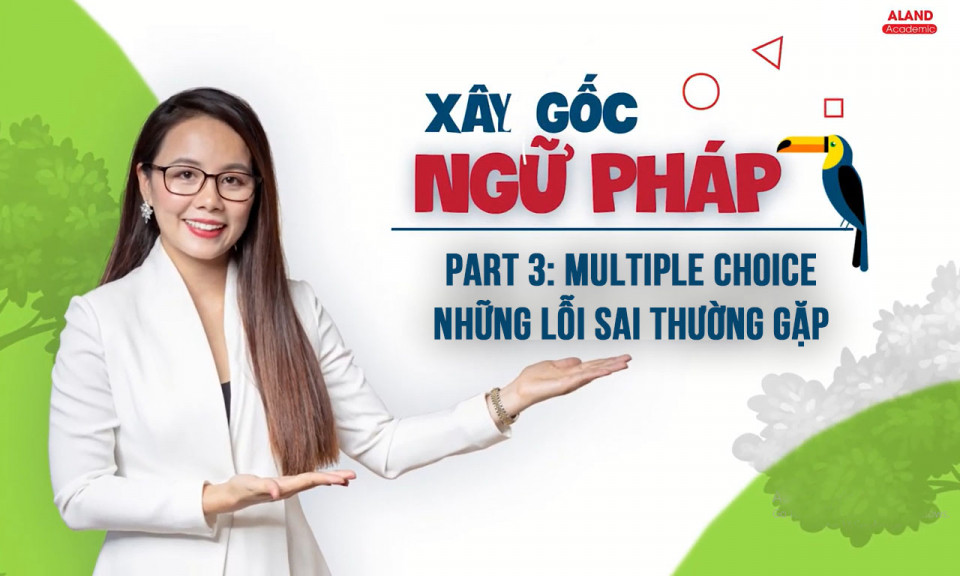 Part 3: Multiple choice - Những lỗi sai thường gặp 