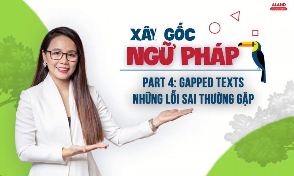 Part 4: Multiple choice - gapped texts - Những lỗi sai thường gặp