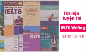 Trọn bộ tài liệu luyện thi IELTS Writing theo Band 1.0 - 9.0