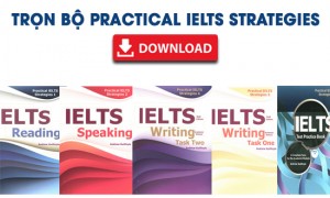 Trọn bộ Practical IELTS Strategies {Review + Dowload}