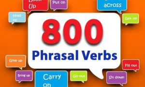 800 Phrasal Verbs không thể bỏ qua khi học tiếng Anh
