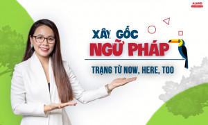 Ngày 4: Trạng Từ Now, Here, Too