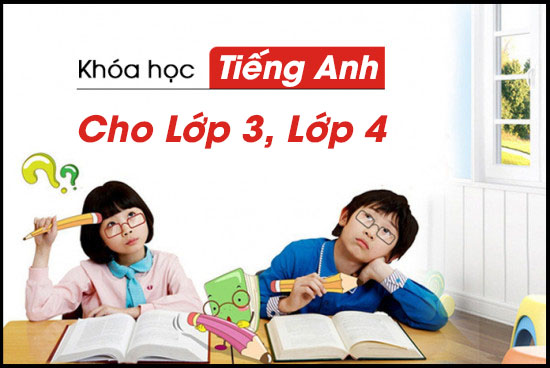 Khóa học Tiếng Anh Lớp 3, Lớp 4 (Chứng chỉ Mover Cambridge)