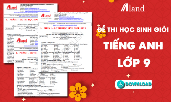 300 Trang đề thi học sinh giỏi tiếng Anh lớp 9 [Mới Nhất]