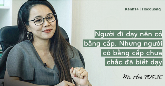 [Kenh14.vn] Ms Hoa, cô giáo dạy Tiếng Anh online hot bậc nhất Việt Nam: Người đi dạy nên có bằng cấp nhưng người có bằng cấp chưa chắc đã biết dạy