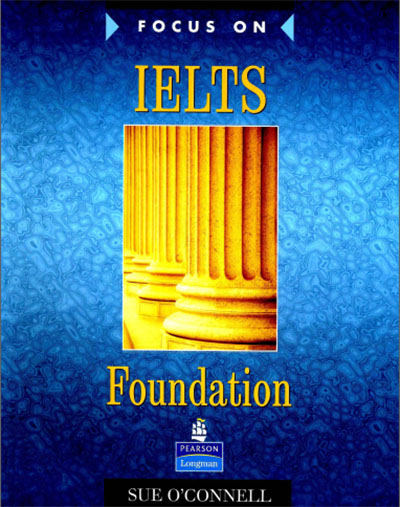 Cuốn sách Focus on IELTS Foundation Work Book 