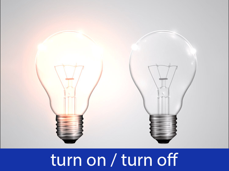 turn on / turn off