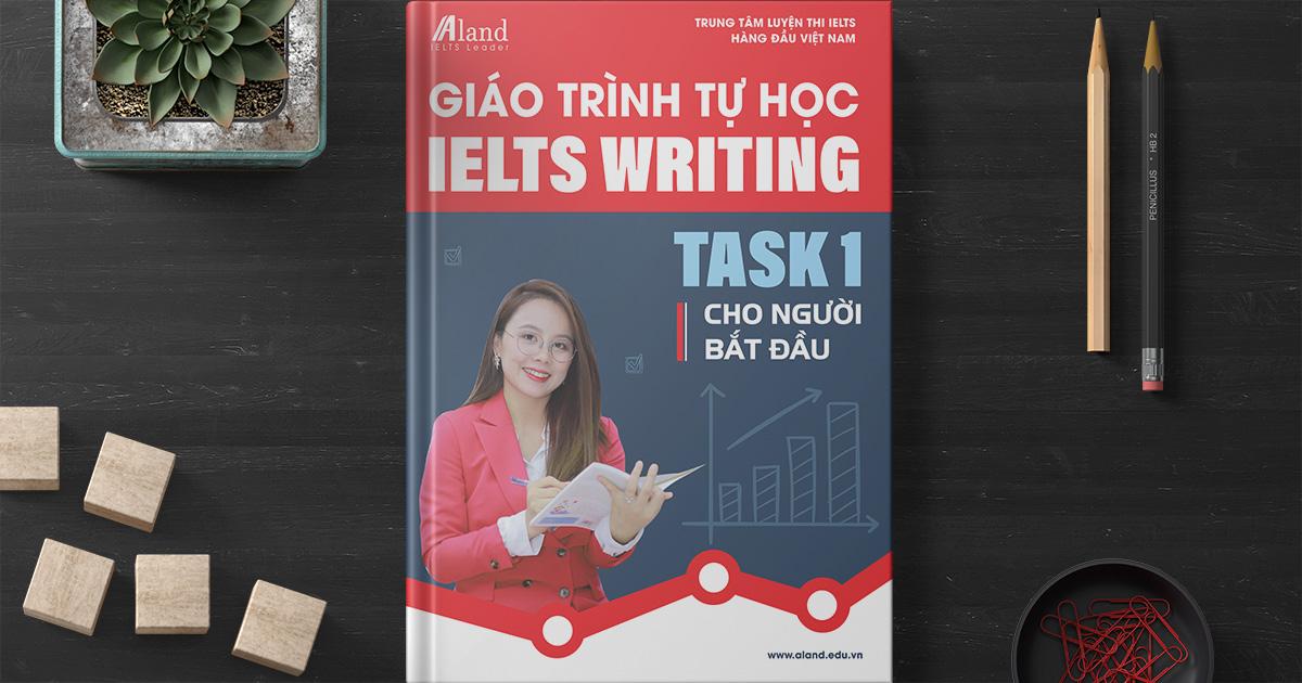 Giới thiệu cuốn sách Hướng dẫn tự học Writing Task 1