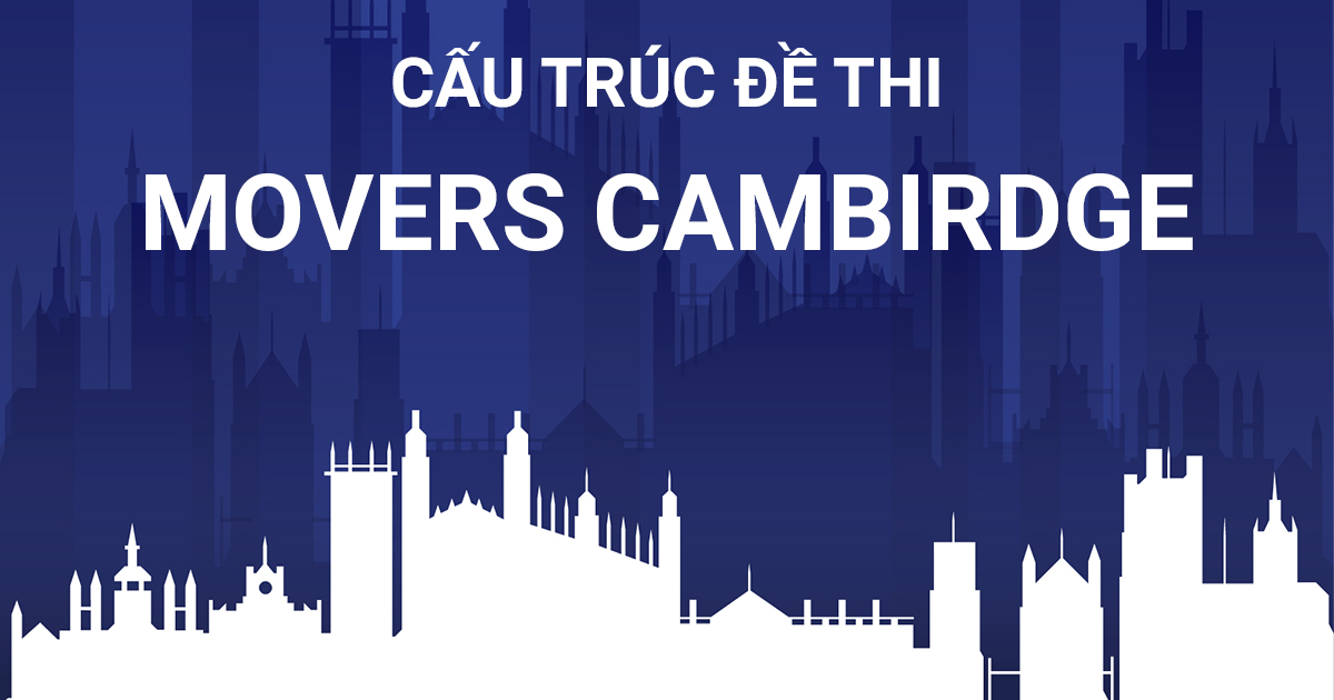 Cấu trúc đề thi Movers Cambridge - Aland English