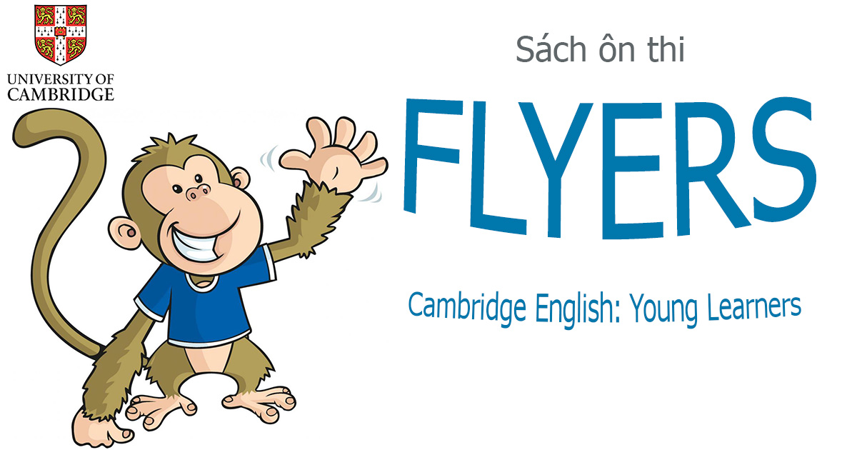 Tổng hợp bộ sách ôn thi Flyers hay nhất - Aland English Tổng Hợp Bộ Sách Ôn Thi Flyers Hay Nhất - Aland English